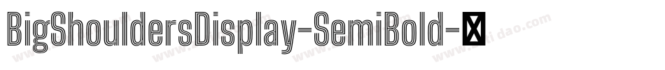 BigShouldersDisplay-SemiBold字体转换