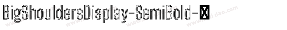 BigShouldersDisplay-SemiBold字体转换