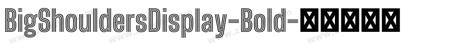 BigShouldersDisplay-Bold字体转换