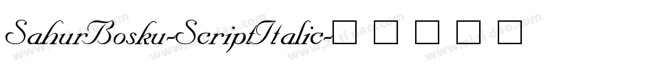 SahurBosku-ScriptItalic字体转换