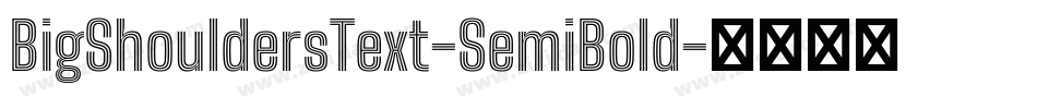 BigShouldersText-SemiBold字体转换