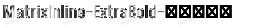MatrixInline-ExtraBold字体转换