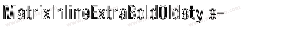 MatrixInlineExtraBoldOldstyle字体转换