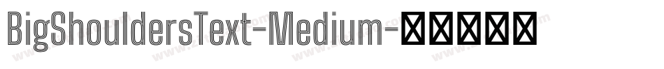 BigShouldersText-Medium字体转换
