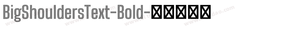 BigShouldersText-Bold字体转换
