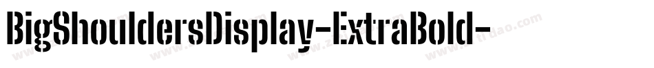 BigShouldersDisplay-ExtraBold字体转换