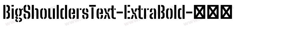 BigShouldersText-ExtraBold字体转换