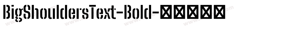 BigShouldersText-Bold字体转换