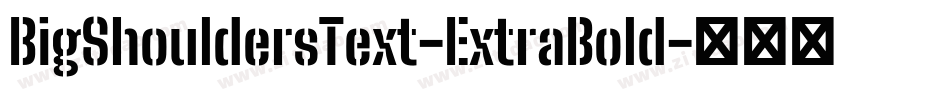 BigShouldersText-ExtraBold字体转换