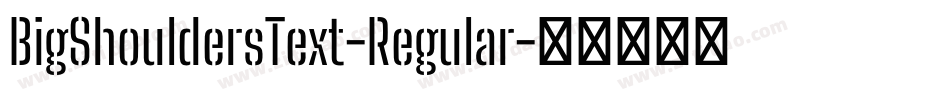 BigShouldersText-Regular字体转换
