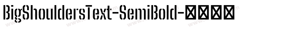 BigShouldersText-SemiBold字体转换