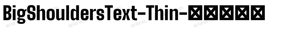 BigShouldersText-Thin字体转换