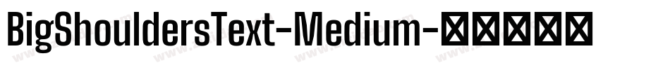 BigShouldersText-Medium字体转换