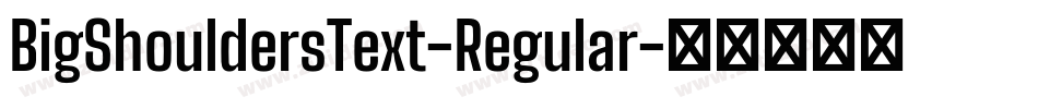 BigShouldersText-Regular字体转换