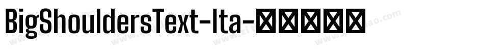 BigShouldersText-Ita字体转换