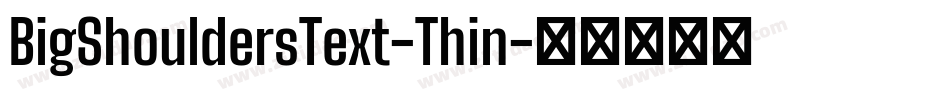 BigShouldersText-Thin字体转换
