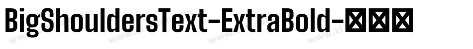 BigShouldersText-ExtraBold字体转换