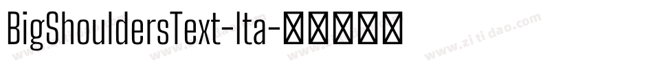 BigShouldersText-Ita字体转换