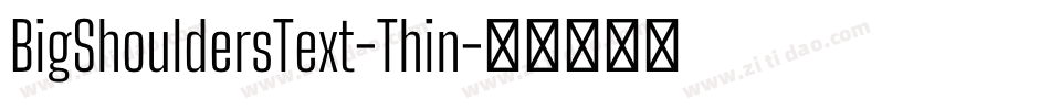 BigShouldersText-Thin字体转换