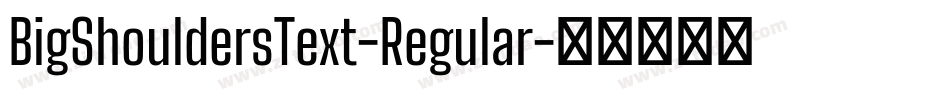 BigShouldersText-Regular字体转换