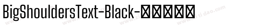 BigShouldersText-Black字体转换
