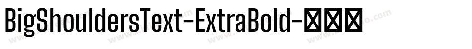 BigShouldersText-ExtraBold字体转换