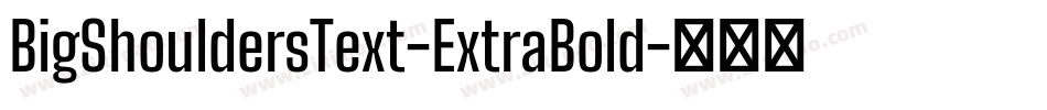 BigShouldersText-ExtraBold字体转换