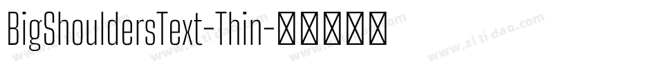 BigShouldersText-Thin字体转换