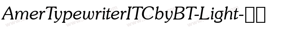 AmerTypewriterITCbyBT-Light字体转换