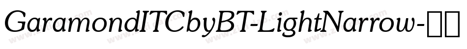 GaramondITCbyBT-LightNarrow字体转换
