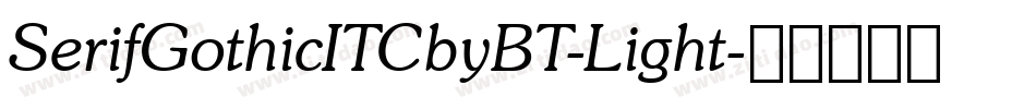 SerifGothicITCbyBT-Light字体转换
