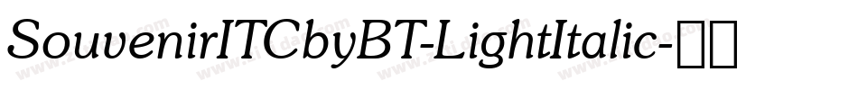 SouvenirITCbyBT-LightItalic字体转换