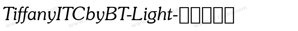TiffanyITCbyBT-Light字体转换