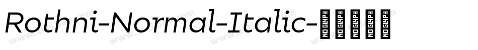 Rothni-Normal-Italic字体转换 Rothni-Normal-Italic字体转换