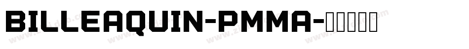 BilleaQuin-pmma字体转换