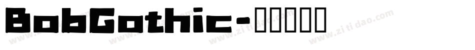 BobGothic字体转换