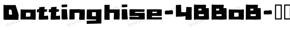 Dottinghise-4BBoB字体转换