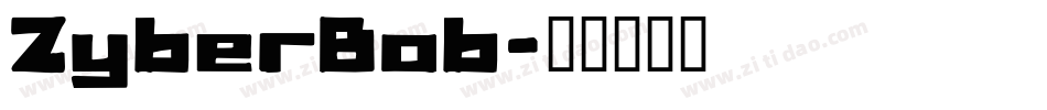 ZyberBob字体转换