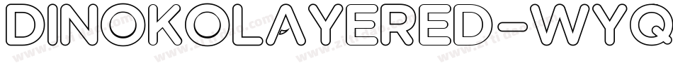 DinokoLayered-WyqmV字体转换