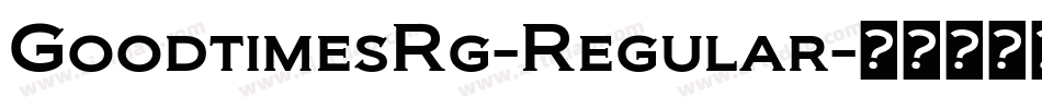 GoodtimesRg-Regular字体转换
