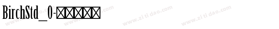 BirchStd_0字体转换