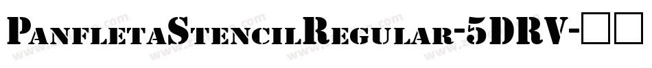 PanfletaStencilRegular-5DRV字体转换