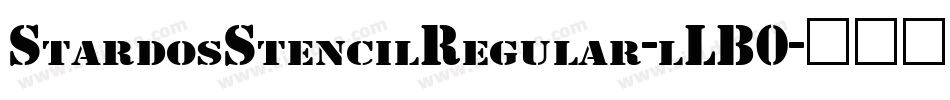 StardosStencilRegular-lLB0字体转换