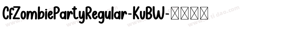 CfZombiePartyRegular-KvBW字体转换