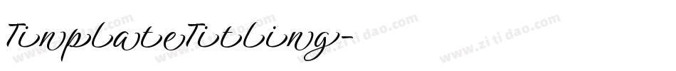 TinplateTitling字体转换