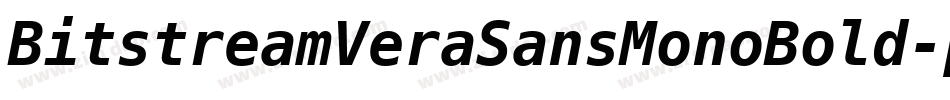 BitstreamVeraSansMonoBold-pq1a字体转换 BitstreamVeraSansMonoBold-pq1a字体转换