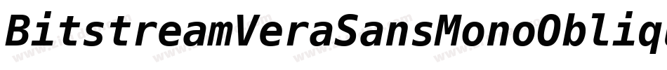 BitstreamVeraSansMonoOblique-A8a2字体转换 BitstreamVeraSansMonoOblique-A8a2字体转换