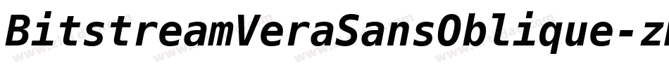 BitstreamVeraSansOblique-zmwa字体转换 BitstreamVeraSansOblique-zmwa字体转换