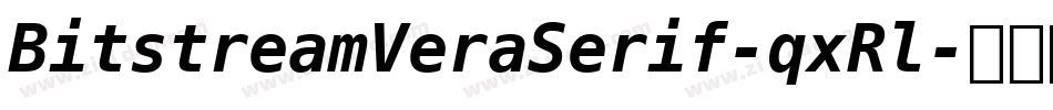 BitstreamVeraSerif-qxRl字体转换 BitstreamVeraSerif-qxRl字体转换