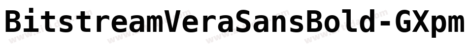 BitstreamVeraSansBold-GXpm字体转换 BitstreamVeraSansBold-GXpm字体转换